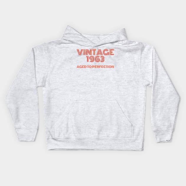 Vintage 1963 Aged to perfection. Kids Hoodie by MadebyTigger